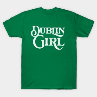 Dublin Girl / Retro Typography Design T-Shirt